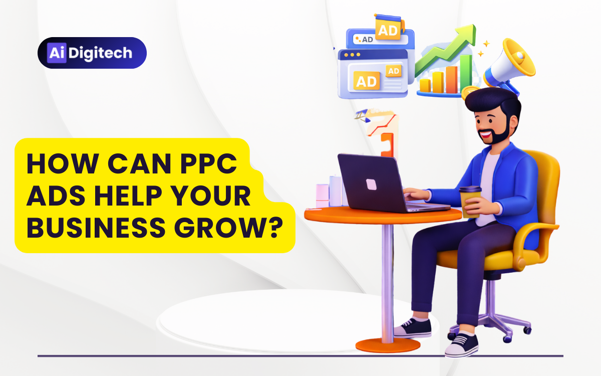 How Can PPC Ads Help Your Business Grow